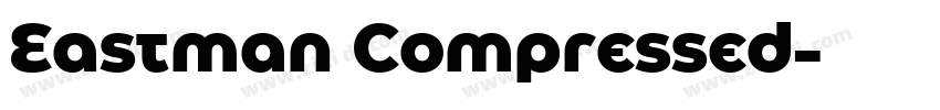 Eastman Compressed字体转换